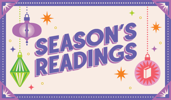 Season's Readings!
