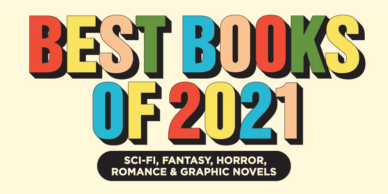 The Best Sci-Fi, Fantasy, Romance, Horror, and Graphic Novels of 2021