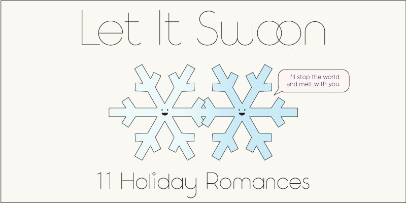 'Let It Swoon: 11 Holiday Romances