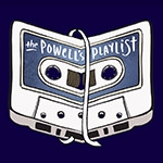 The Powell's Playlist