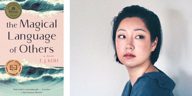 Interstices of Space: E. J. Koh’s Playlist for 'The Magical Language of Others'