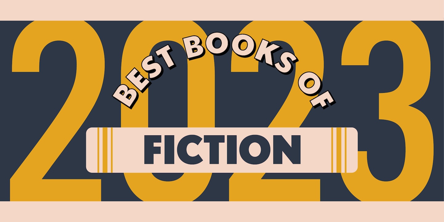 Best Books of 2023: Fiction