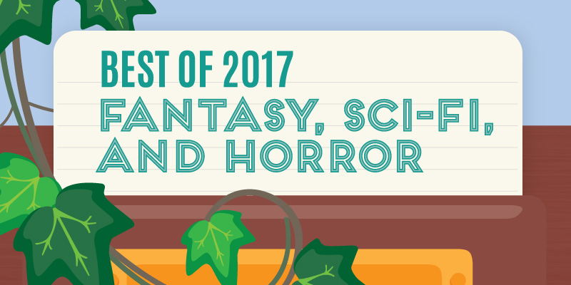 Best Horror, Fantasy, and Sci-Fi of 2017