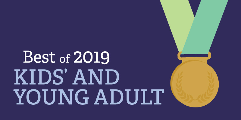 Best of 2019: Kids' and Young Adult