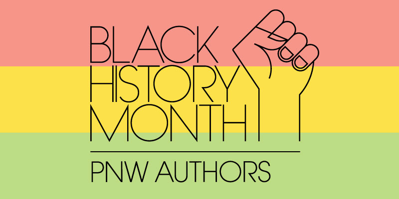 Black History Month: Authors of the Pacific Northwest