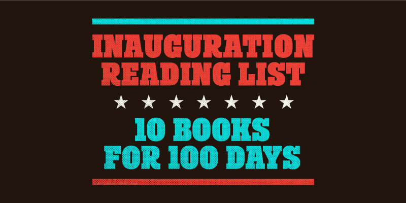 Inauguration Reading List: 10 Books for 100 Days by Emily B.