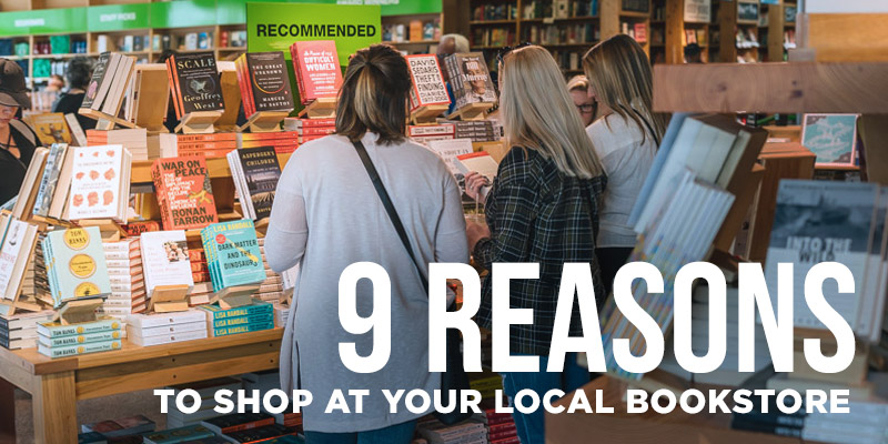 Nine Reasons to Shop at Your Local Bookstore
