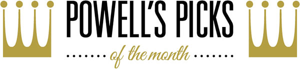 Powell's Picks of the Month