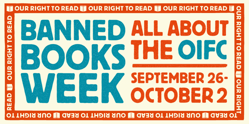 Banned Books Week: All About the OIFC