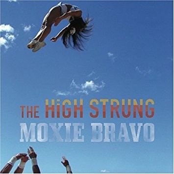 Moxie Bravo by The High Strung.