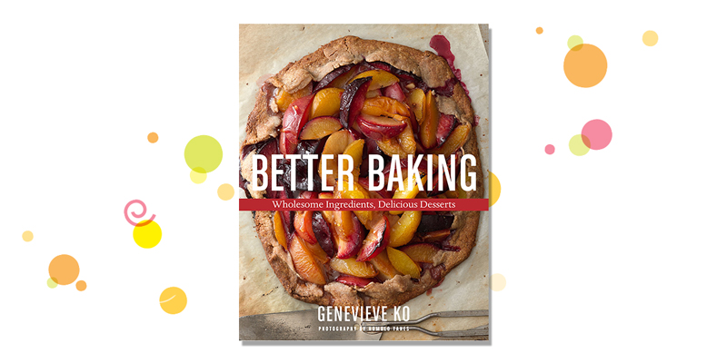 Better Baking by Genevieve Ko