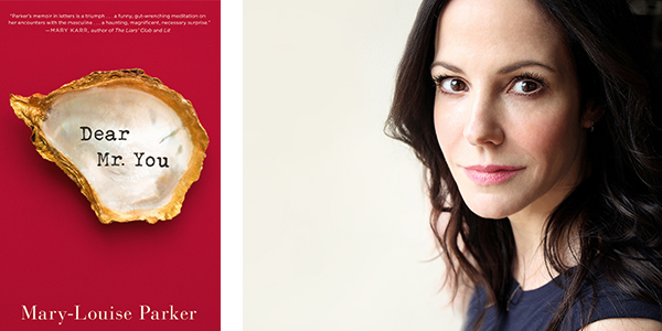 Mary-Louise Parker, Dear Mr. You